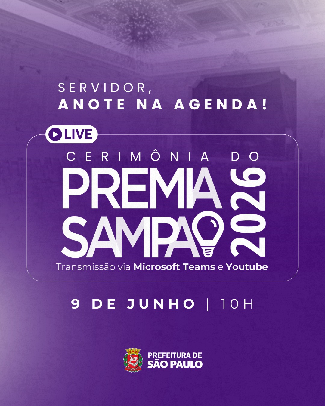 #parquetodosvejam - Transcrição: SERVIDOR, ANOTE NA AGENDA! CERIMÔNIA DO PREMIA SAMPA 2026. 9 DE JUNHO | 10H. Transmissão nos canais do Youtube da SEGES e pelo teams
